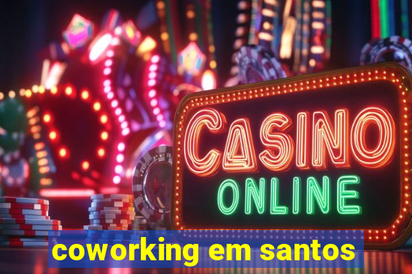 coworking em santos